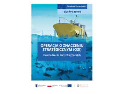 Gromadzenie danych na potrzeby zarządzania rybołówstwem – Operacja o Znaczeniu Strategicznym (OSI) – BROSZURA